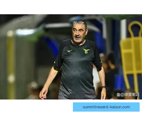 拉齐奥转会策略持续调整，备受关注的引援计划即将展开